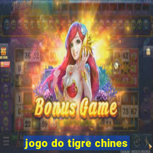 jogo do tigre chines